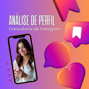 Análise de perfil e Consultoria de Instagram